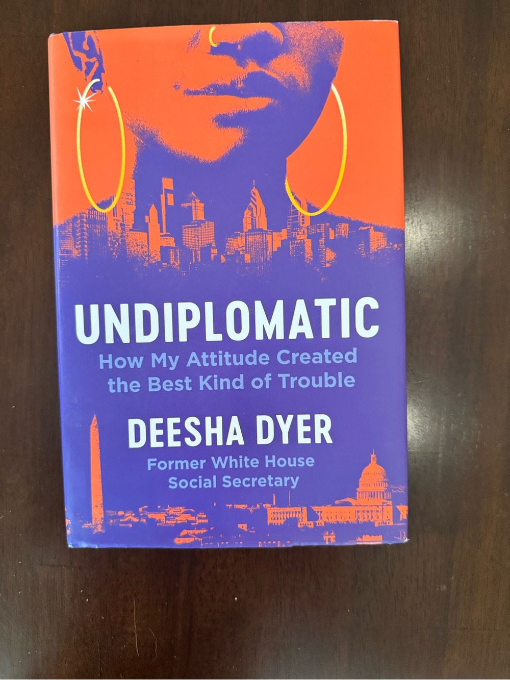 Undiplomatic by Deesha Dyer Hardcover Memoir Book